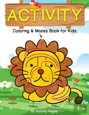 Activity Coloring & Mazes Book For Kids