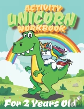 Activity Unicorn Workbook For 2 Years Old