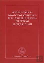 Acto De Investidura Como Doctor Honoris Causa De La Universidad De Sevilla Del Profesor Dr. Sir John
