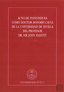 Bertrand.pt - Acto De Investidura Como Doctor Honoris Causa De La Universidad De Sevilla Del Profesor Dr. Sir John