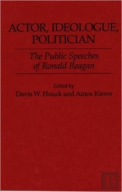Actor, Ideologue, Politician