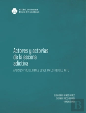 Actores Y Actorías De La Escena Adictiva