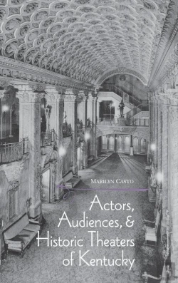 Bertrand.pt - Actors, Audiences, And Historic Theaters Of Kentucky