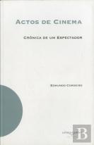 Actos de Cinema, Crónica de um Espectador
a caminho da descrença I