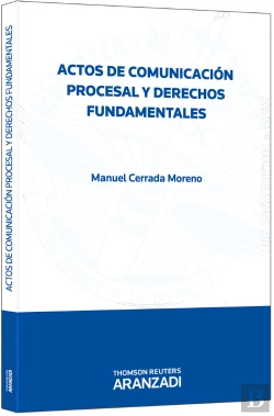 Bertrand.pt - Actos De Comunicación Procesal Y Derechos Fundamentales