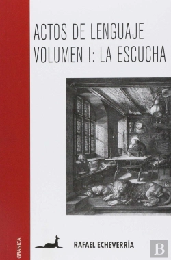 Bertrand.pt - Actos De Lenguaje: Hablar Es Una Necesidad, Escuchar Es Un Arte