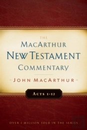 Acts 1-12 Macarthur New Testament Commentary