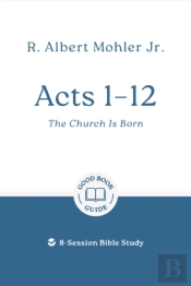 Acts 1 Â€“ 12: The Church Is Born