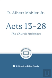 Acts 13 Â€“ 28: The Church Multiplies