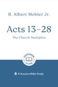 Acts 13 Â€“ 28: The Church Multiplies