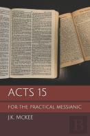 Acts 15 For The Practical Messianic