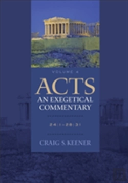 Bertrand.pt - Acts: An Exegetical Commentary Â€“ 24:1â€“28:31
