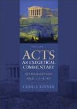 Acts: An Exegetical Commentary Â€“ Introduction And 1:1â€“2:47