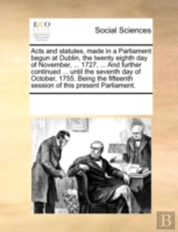 Bertrand.pt - Acts And Statutes, Made In A Parliament
