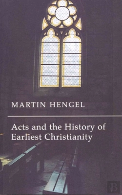 Bertrand.pt - Acts And The History Of Earliest Christianity