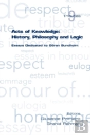 Acts Of Knowledge: History, Philosophy A