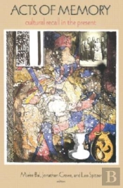 Acts Of Memory - Cultural Recall In The Present
