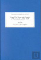 Acts Of The Dean And Chapter Of Westminster, 1543-1609