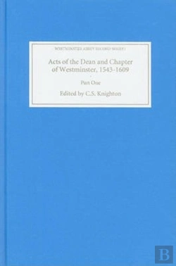 Bertrand.pt - Acts Of The Dean And Chapter Of Westminster, 1543-1609