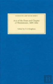 Acts Of The Dean And Chapter Of Westminster, 1609-1642