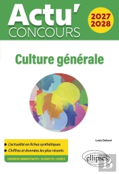 Actu' Concours : Culture Générale (Édition 2027/2028)
