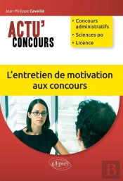 Actu' Concours : L'Entretien De Motivation Aux Concours
