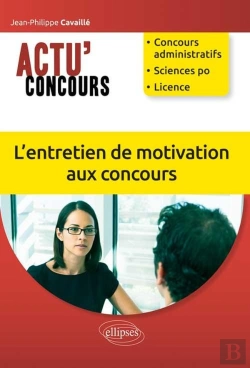 Bertrand.pt - Actu' Concours : L'Entretien De Motivation Aux Concours