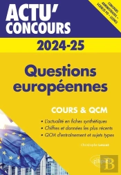 Actu' Concours : Questions Européennes 2024-2025 : Cours Et Qcm