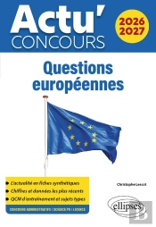 Actu' Concours : Questions Européennes (Édition 2026/2027)