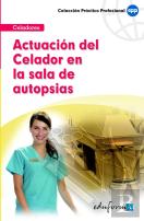 Actuación Del Celador En La Sala De Autopsias