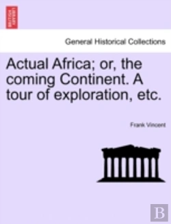 Bertrand.pt - Actual Africa; Or, The Coming Continent. A Tour Of Exploration, Etc.