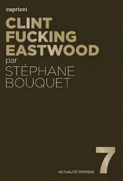 Bertrand.pt - Actualite Critique Tome 7 : Clint Fucking Eastwood