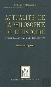 Actualité De La Philosophie De L'Histoire ; L'Histoire Aux Mains Des Philosophes