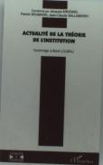 Actualite De La Theorie De L'Institution