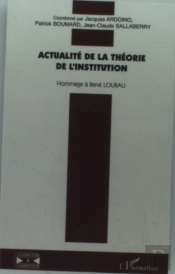 Actualite De La Theorie De L'Institution