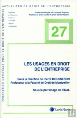 Bertrand.pt - Actualité Du Droit De L'Entreprise Tome 27 : Les Usages En Droit De L'Entreprise