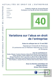 Actualité Du Droit De L'Entreprise Tome 40 : Variations Sur L'Abus En Droit De L'Entreprise