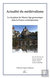 Actualité Du Médiévalisme