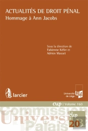 Actualités De Droit Pénal ; Hommage À Ann Jacobs