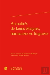 Actualites De Louis Meigret, Humaniste Et Linguiste