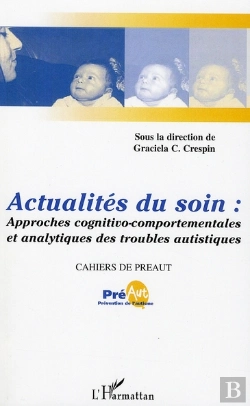 Bertrand.pt - Actualités Du Soin ; Approches Cognitivo-Comportementales Et Analytiques Des Troubles Autistiques
