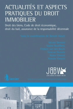Bertrand.pt - Actualités Et Aspects Pratiques Du Droit Immobilier ; Droit Des Biens, Code De Droit Économique, Droit Du Bail, Assurance De La Responsabilité