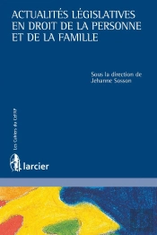 Actualités Législatives En Droit De La Personne Et De La Famille