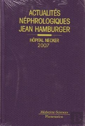 Actualites Nephrologiques Jean Hamburgerhopital Necker 2007