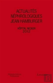 Actualites Nephrologiques Jean Hamburgerhopital Necker 2012
