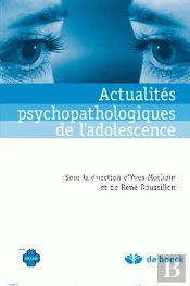 Actualités Psychopathologiques De L'Adolescence