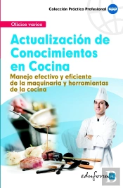 Actualización De Conocimientos En Cocina. Manejo Efectivo Y Eficiente De La Maquinaria Y Herramienta