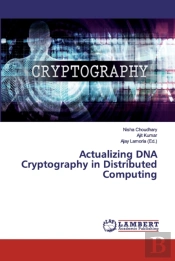 Actualizing Dna Cryptography In Distributed Computing