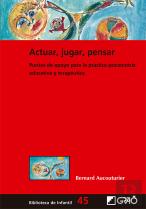 Actuar, Jugar, Pensar