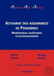 Actuariat Des Assurances De Personnes ; Modélisation, Tarification Et Provisionnement